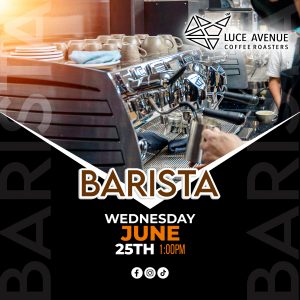 BARISTA JUNE 25th
