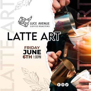 LATTE ART JUNE 6th