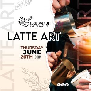 LATTE ART JUNE 26th