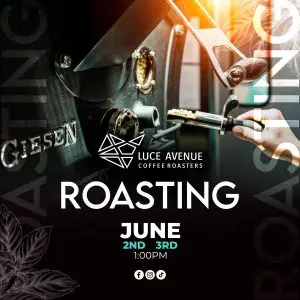 ROASTING JUNE 2ND 3RD