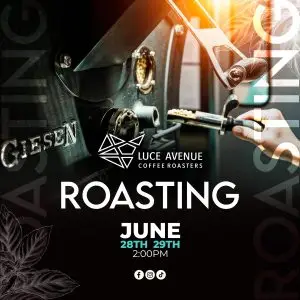 ROASTING JUNE 28TH 29TH
